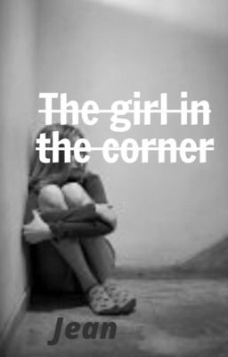 The girl in the corner - a short story