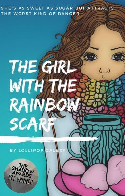 The Girl in the Rainbow Scarf (Currently re-writing)