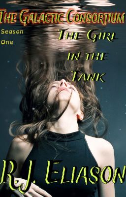 The Girl in the Tank: Galactic Consortium, Season 1