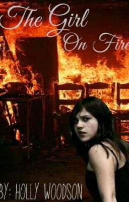 The Girl on Fire (Demigod Story)