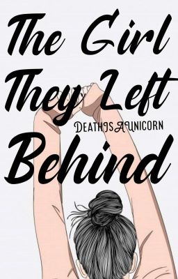 The Girl They Left Behind (Rough Draft) 