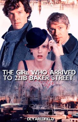 The Girl Who Arrived to 221B Baker Street.  【E  D  I  T  I  N  G】