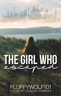 The Girl Who Escaped