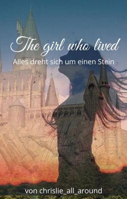 The girl who lived - Alles dreht sich um einen Stein