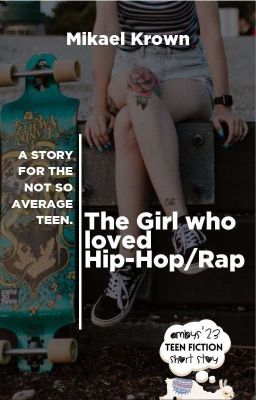 The Girl who loved Hip Hop and Rap