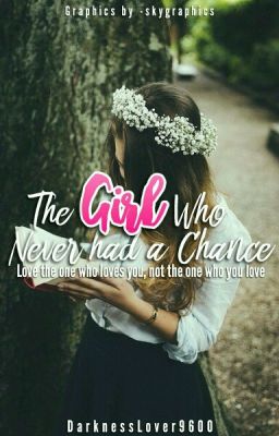 The Girl Who Never Had A Chance