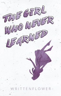 The girl who never learned