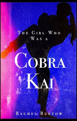 The Girl Who Was a Cobra Kai (Johnny Lawrence X Reader Fanfic)