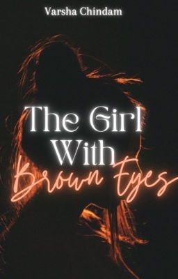 The Girl With Brown Eyes