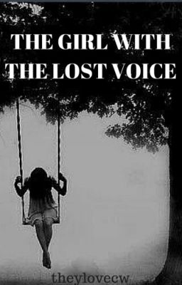 The Girl With The Lost Voice