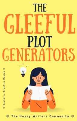 The Gleeful Plot Generators