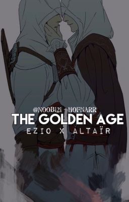 The Golden Age [Ezio x Altaïr] || Assassin's Creed