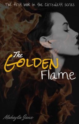 The Golden Flame {edited & revised}