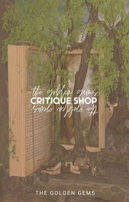 The Golden Gems Critique Shop [TEMPORARILY CLOSED]