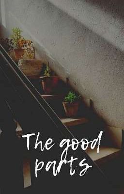 The good parts