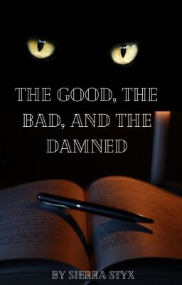 The Good, the Bad, and the Damned