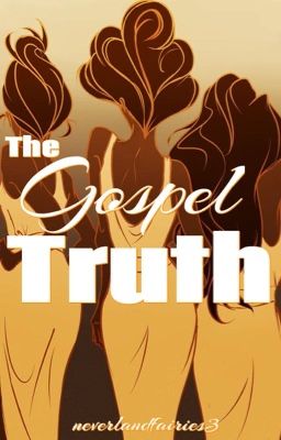 The Gospel Truth (A Disney Fanfic)