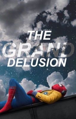 THE GRAND DELUSION [ PETER PARKER ]