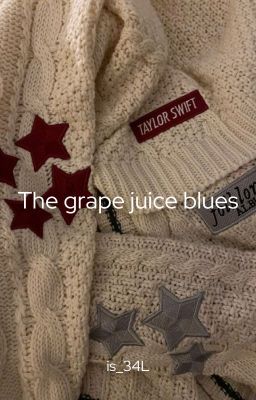 The grapejuice blues