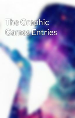 The Graphic Games Entries