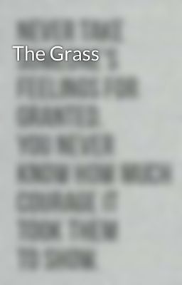 The Grass 