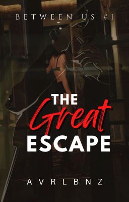 The Great Escape (Between Us Series #1)