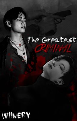 The Greatest Criminal [VKOOK]