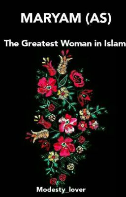 The Greatest Woman- Maryam (AS)