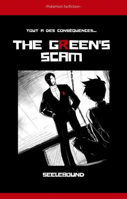 The Green's scam -  (EN RÉÉCRITURE)