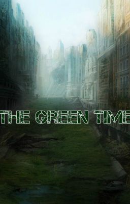 The Green Time