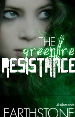 The Greenfire Resistance [Edited]