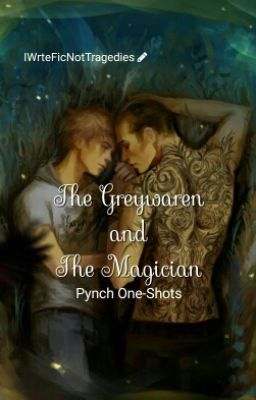 The Greywaren and the Magician [Pynch One-Shots]