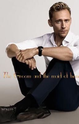 The groom and the maid of honor (a Tom Hiddleston story)