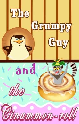 The grumpy guy and the cinnamon roll 