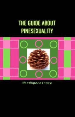 The Guide About Pinesexuality 