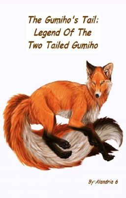 The Gumiho's Tail: Legend of the Two Tailed Gumiho