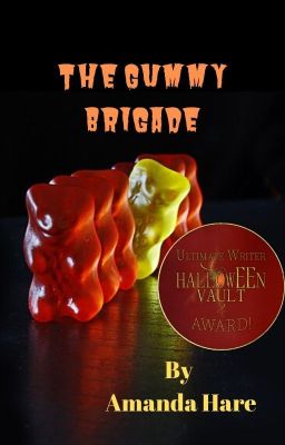 The Gummy Brigade