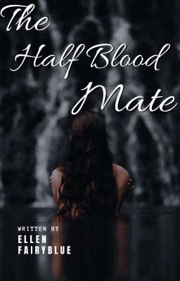 The Half-Blood Mate