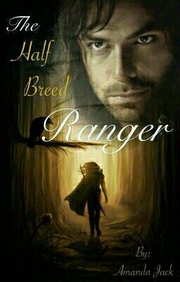 The Half Breed Ranger