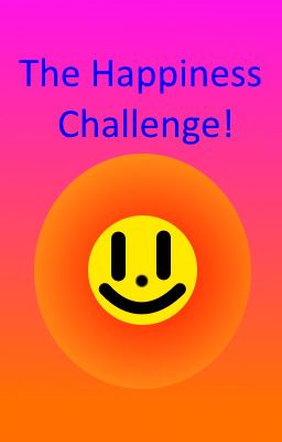 The Happiness Challenge!