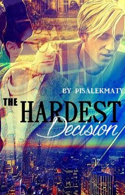 The Hardest Decision || Drarry