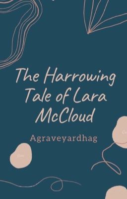 The Harrowing Tale of Lara McCloud