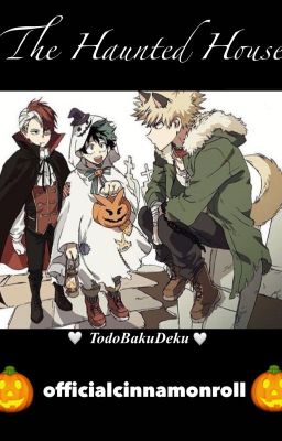 The Haunted House {TodoBakuDeku}