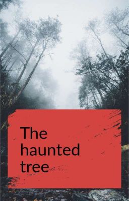 the haunted tree