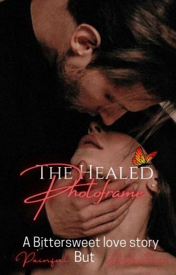 The Healed Photoframe - A Dark Billionaire Romance