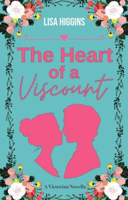 The Heart of a Viscount: Book 1 Victorian Romance Series: SAMPLE CHAPTERS