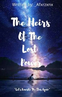 The Heirs of The Lost Power