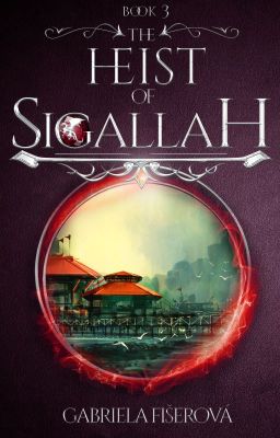 The Heist of Sigallah (The Kingdom of Dragons Book 3)