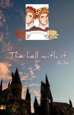 The hell with it. [Harry Potter / Fremione]