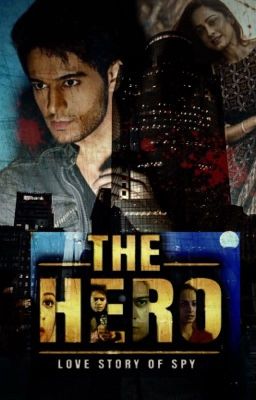 The Hero ❤️(Love story of a spy🕵️‍♀️ )